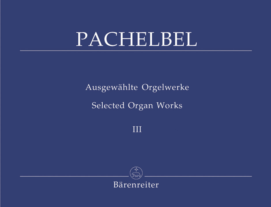 Pachelbel Selected Organ Works, Volume 3 -Chorale Preludes, Part II-