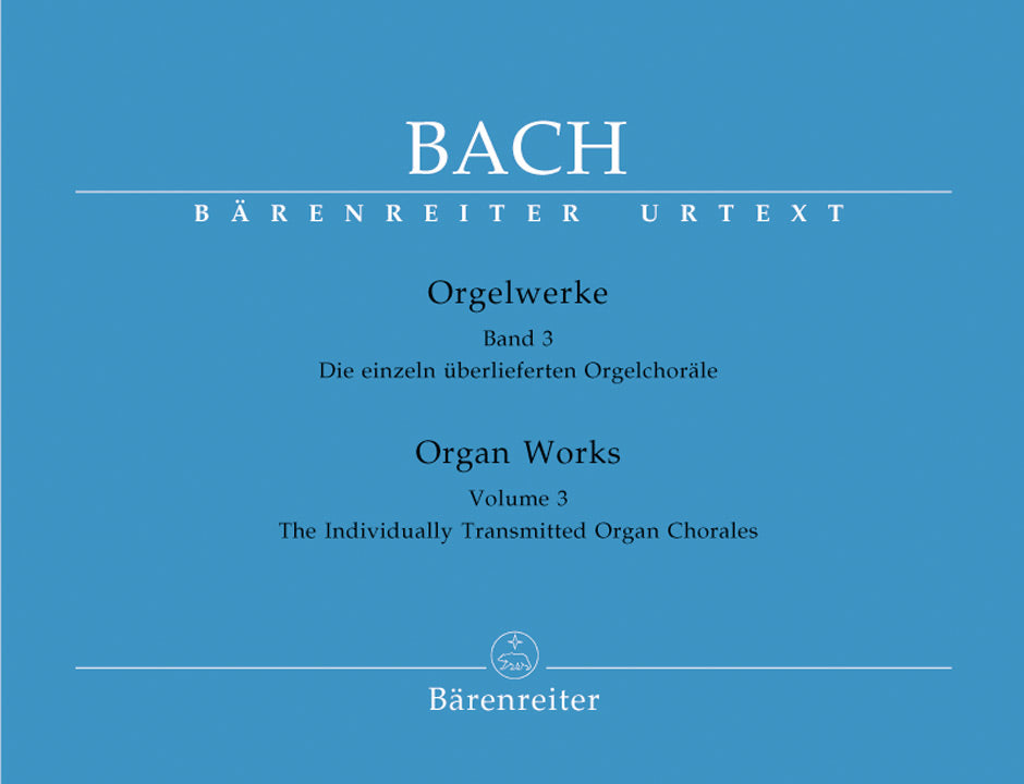 Bach Organ Works, Volume 3 -The Individually Transmitted Organ Chorales-