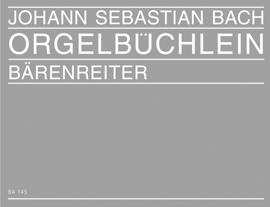 Bach Orgelbüchlein und andere kleine Choralvorspiele