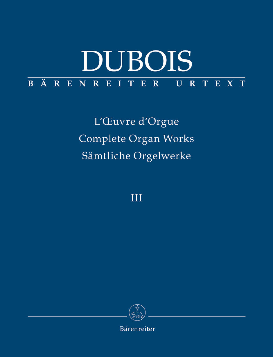 Dubois: 3 Pièces pour Grand Orgue & Messe de Mariage (Complete Organ Works, Vol. 3)
