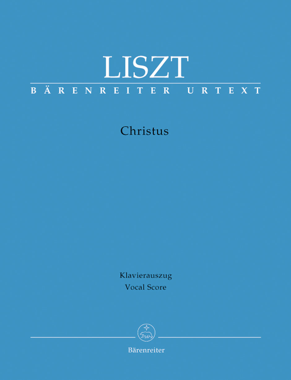 Liszt Christus -Oratorio on passages from the Holy Bible and the Catholic liturgy-