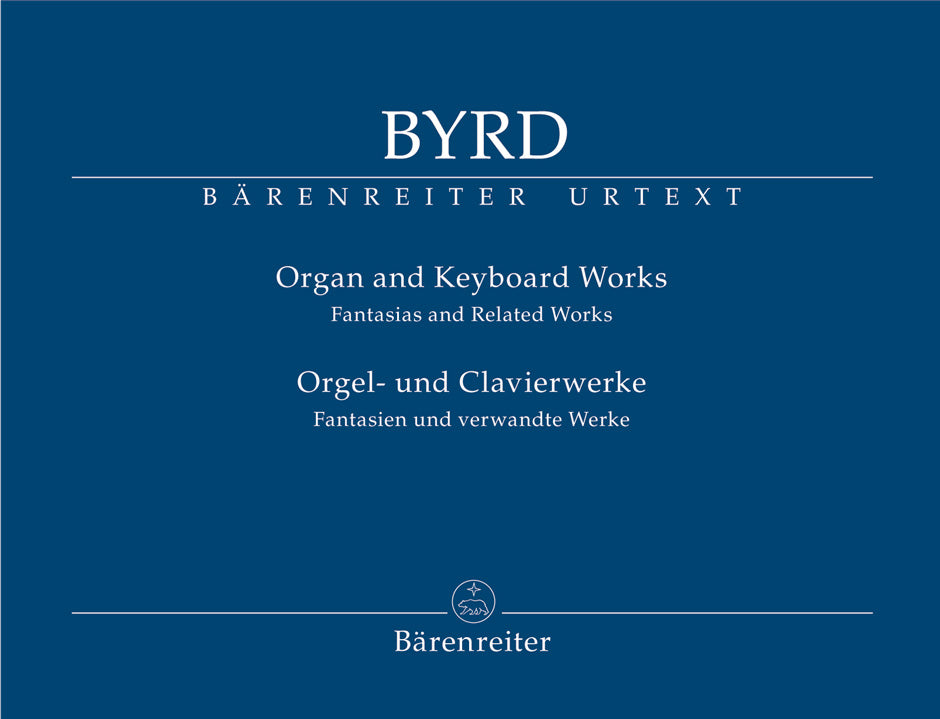 Byrd Organ and Keyboard Works -Fantasias and Related Works-