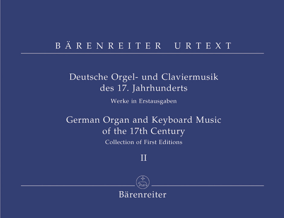 German Organ and Keyboard Music of the 17th Century, Volume II -Collection of First Editions-
