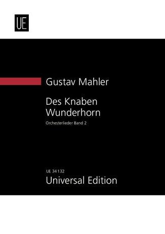 Mahler Des Knaben Wunderhorn for Voice and Orchestra Volume 2