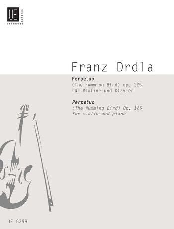 Franz Drdla: Perpetuo (The Humming Bird) for violin and piano - op.125