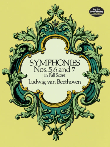 Beethoven Symphonies Nos. 5, 6 and 7 in Full Score