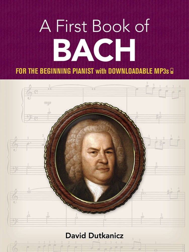 A First Book of Bach: for the Beginning Pianist