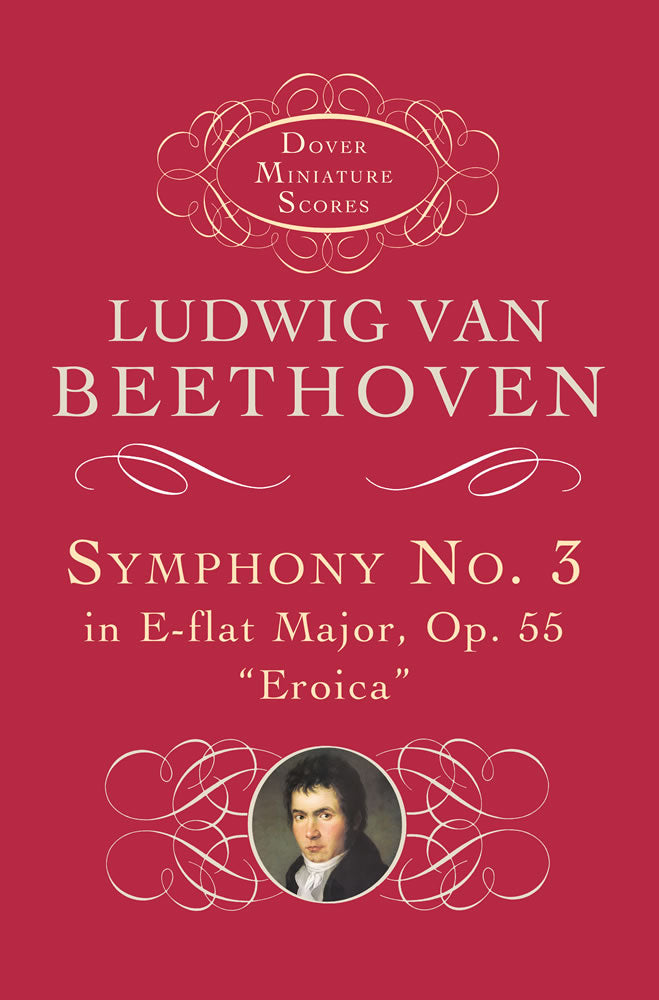 Beethoven Symphony No. 3 in E-flat Major, Op. 55: "Eroica" Study Score