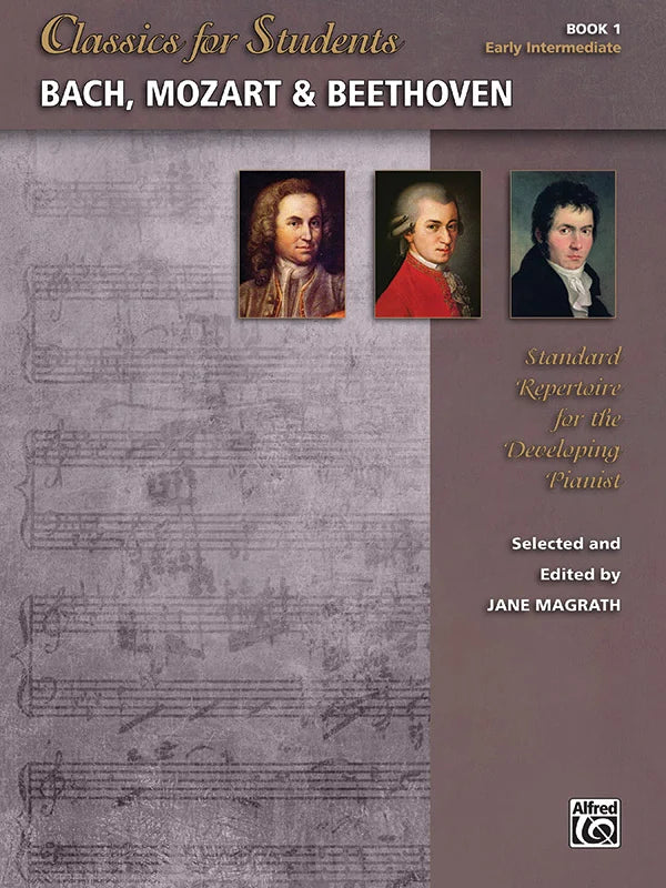 Classics for Students: Bach, Mozart & Beethoven, Book 1: Piano Book