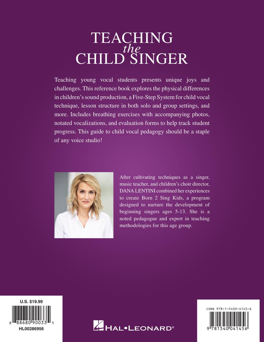 Teaching the Child Singer Pediatric Pedagogy for Ages 5-13