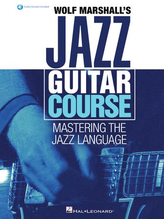 Wolf Marshall's Jazz Guitar Course