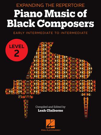 Expanding the Repertoire: Music of Black Composers - Level 2
