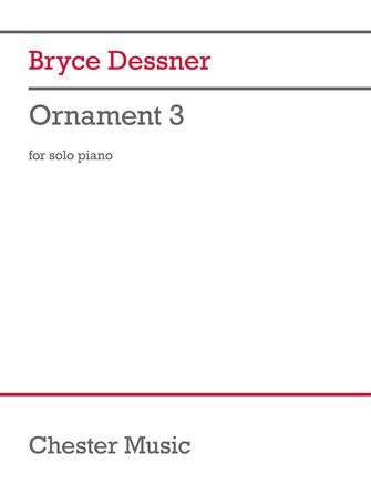 Dessner: Ornament 3 for Piano