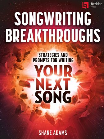Songwriting Breakthroughs
