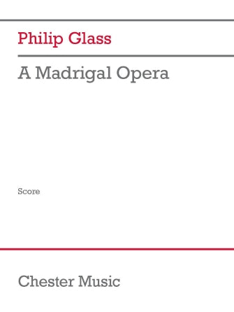 Glass: A Madrigal Opera Score