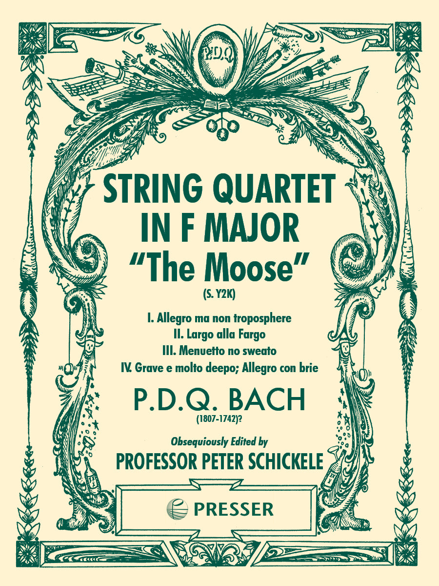 Cover of P.D.Q. Bach: String Quartet in F Major The Moose, S. Y2K, edited by Peter Schickele, Theodore Presser 114-41269