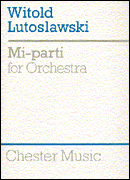 Lutoslawski: Mi-Parti For Orchestra