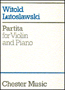 Lutoslawski Partita for Violin and Piano