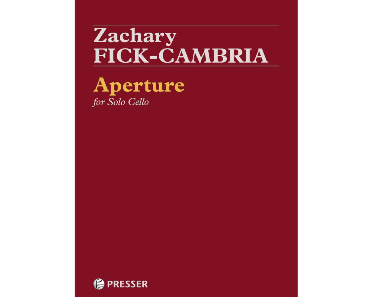 Fick-Cambria  Aperture for Solo Cello