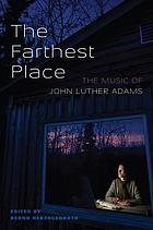 Clearance: The Farthest Place The Music of John Luther Adams
