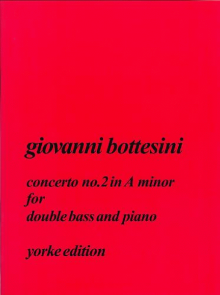 Bottesini Concerto No 2 In A Minor For Bass & Piano
