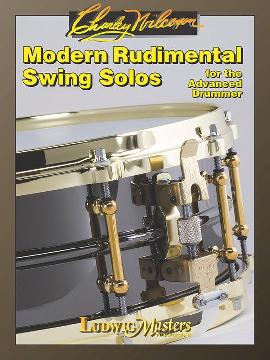 Wilcoxon: Modern Rudimental Swing Solos For the Advanced Drummer