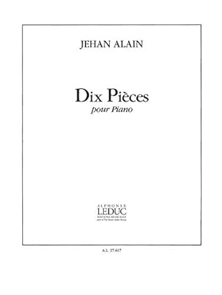 Alain: 10 Pieces for Piano