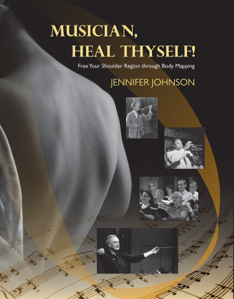 Musician, Heal Thyself!: Free Your Shoulder Region through Body Mapping