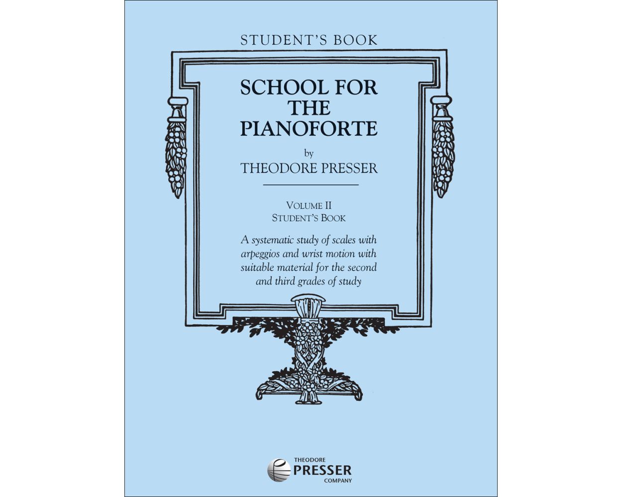 Presser: School for the Pianoforte, Vol. 2