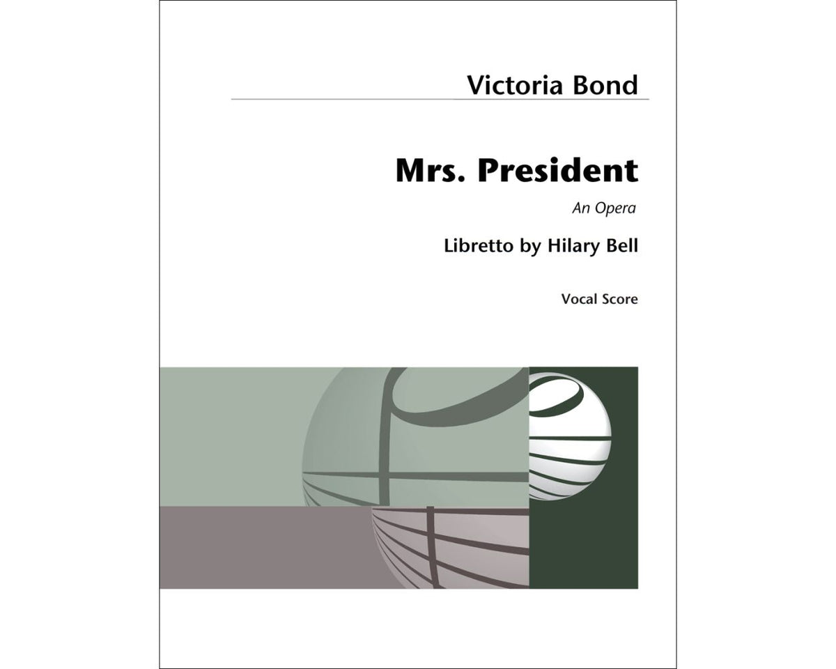 Bond Mrs. President Vocal Score