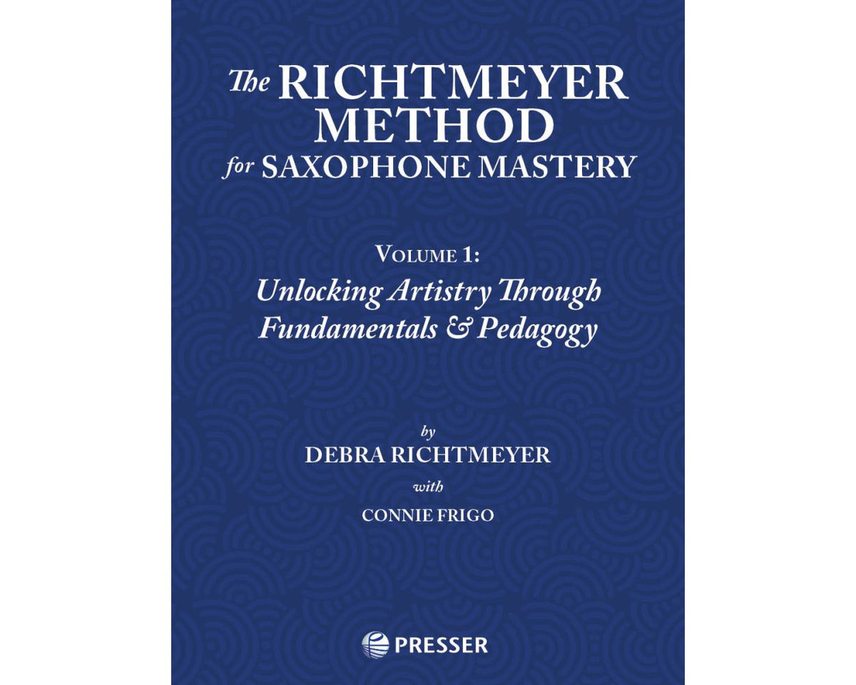 Richtmeyer Method for Saxophone Mastery Vol. 1