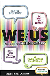 WE/US: Monologues for the Gender Minority