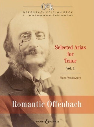 Offenbach: Romantic Offenbach Selected Arias for Tenor and Piano, Volume 1