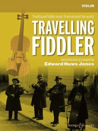 Travelling Fiddler – Traditional Fiddle Music from Around the World Violin Edition