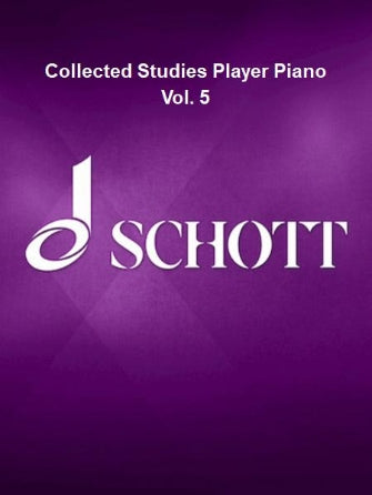 Nancarrow Collected Studies Player Piano Vol. 5