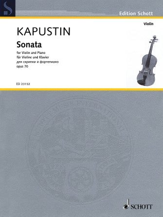 Kapustin: Sonata, Op. 70 for Violin and Piano