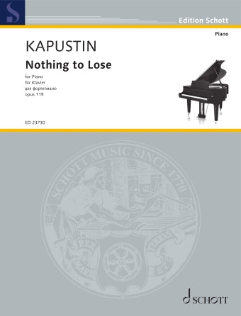 Kapustin Nothing to Lose, Op. 119 for Piano