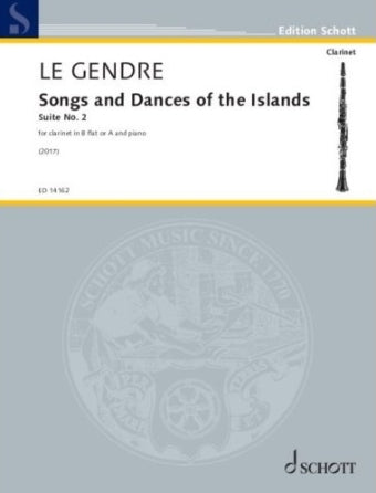 Le Gendre: Songs and Dances of the Islands, Suite No. 2 for Clarinet (B flat or A) and Piano  Score and Part