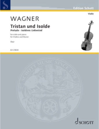 Wagner Tristan und Isolde Prelude and Isoldens Liebestod Violin and Piano