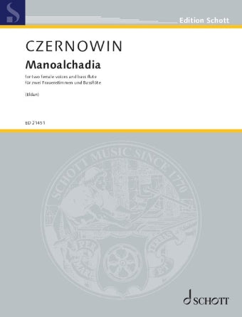 Czernowin: Manoalchadia for Two Female Voices and Bass Flute
