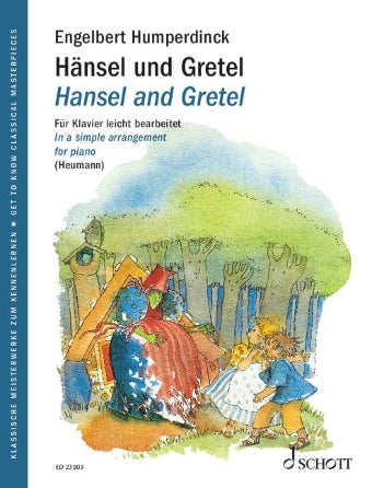 Humperdinck:  Hansel and Gretel Op. 67 Fairytale Opera in 3 Acts  Easy Arrangements for Piano