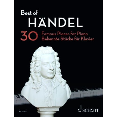 Handel: Best of Handel 30 Famous Pieces for Piano