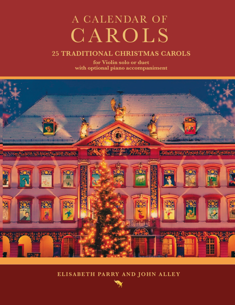 A Calendar of Carols: 25 Traditional Christmas Carols for Violin solo or duet
