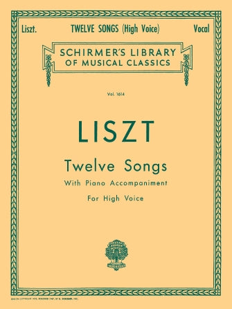 Liszt: 12 Songs High Voice