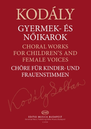 Kodály Choral Works for Children's and Female Voices