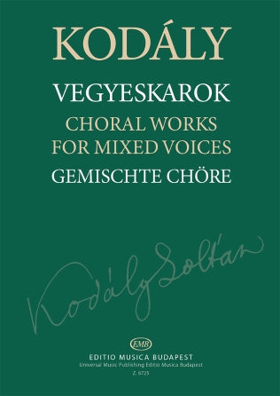 Kodály Choral Works for Mixed Voices