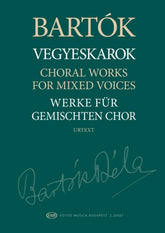 Bartok Choral Works for Mixed Voices