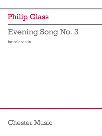 Glass: Evening Song No. 3 For Solo Violin