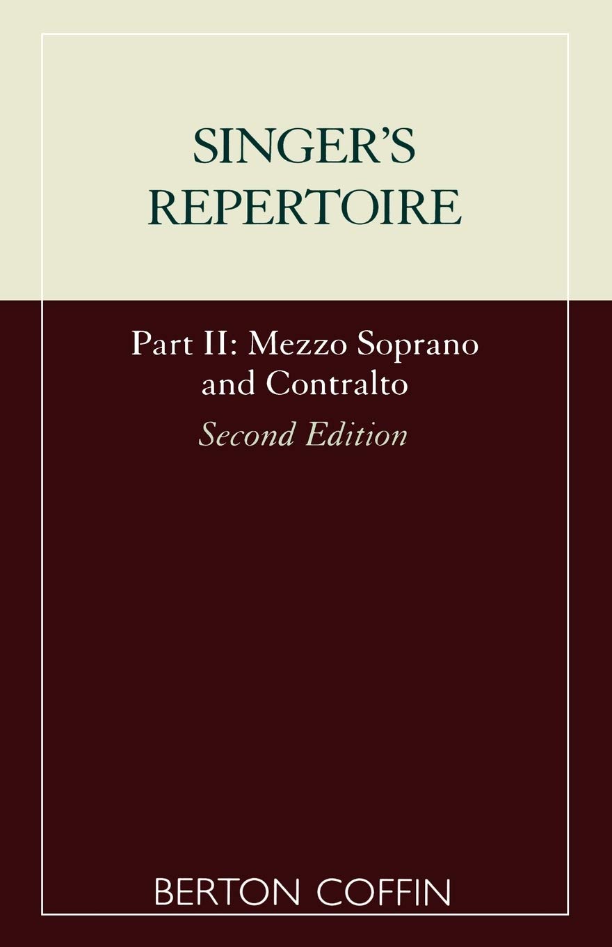 The Singer's Repertoire, Part II: Mezzo Soprano and Contralto