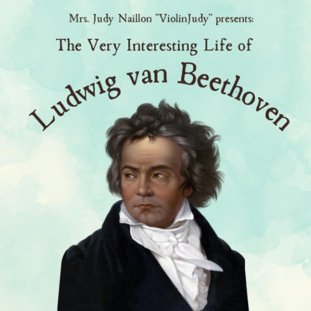 Nallon: The Very Interesting Life of Ludwig van Beethoven